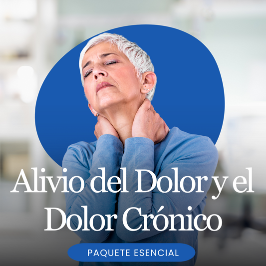 Alivio del Dolor y el Dolor Crónico Paquete Esencial
