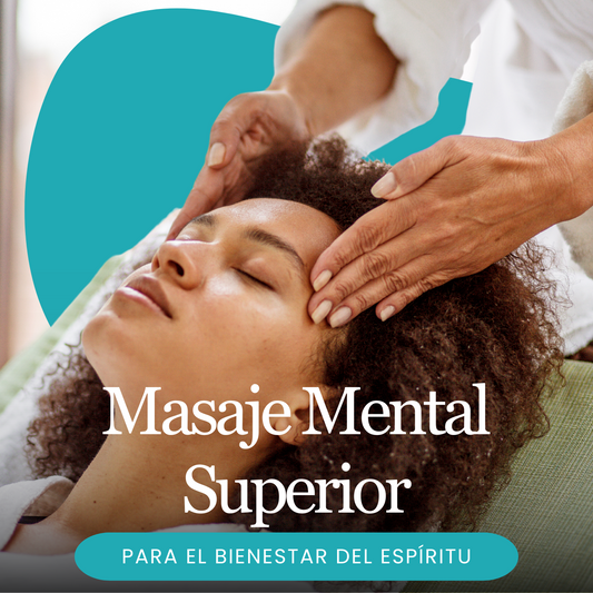 Masaje Mental Superior para el Bienestar del Espíritu – Desbloquea tu potencial