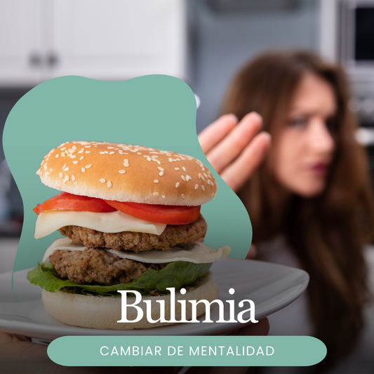Cambiar de Mentalidad: Bulimia