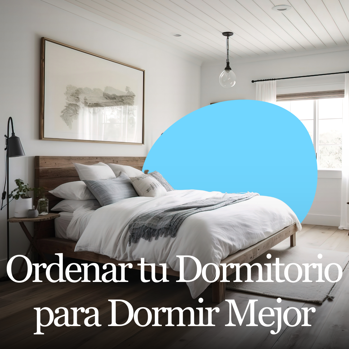 Ordenar tu Dormitorio para Dormir Mejor Hipnoterapia